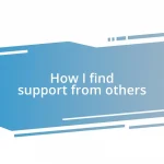 How I find support from others