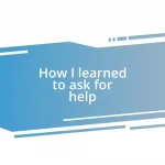 How I learned to ask for help