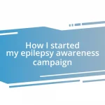 How I started my epilepsy awareness campaign