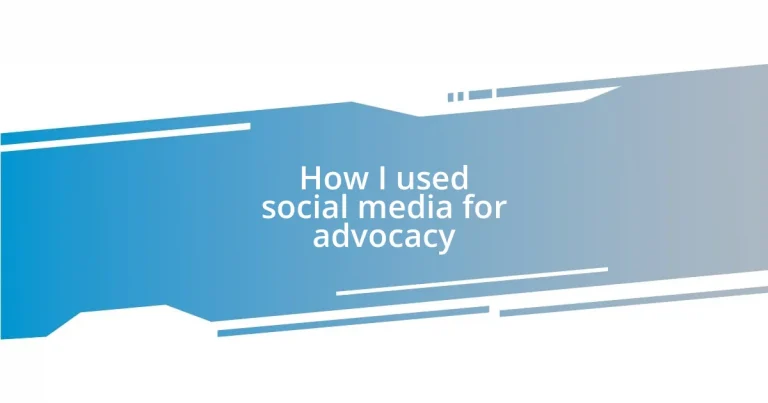 How I used social media for advocacy