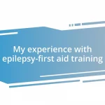 My experience with epilepsy-first aid training