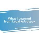 What I Learned from Legal Advocacy